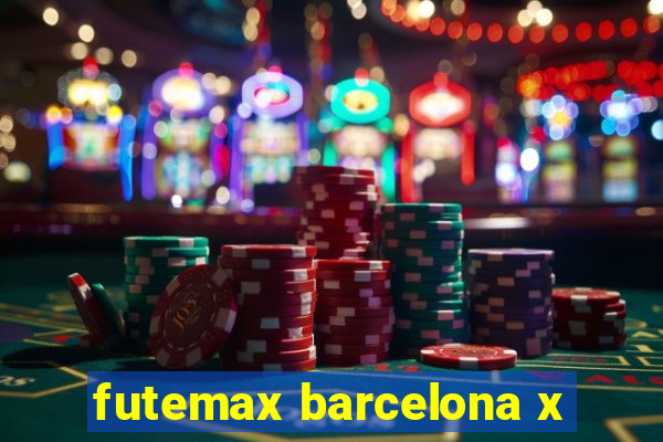 futemax barcelona x